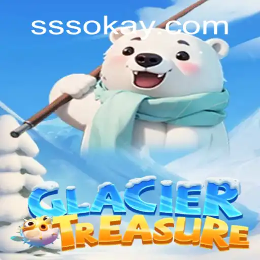 Explorando o Fascinante Mundo de GlacierTreasure da SSSOK.COM